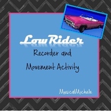 LowRider: Recorder and Movement Activity/Concert Showstopper