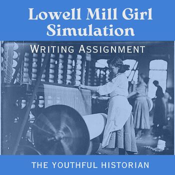 Preview of Lowell Mill Girl Simulation writing assignment - high school market revolution