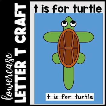 Letter t Craft | T is for turtle craft | Lowercase Letter Sound ...