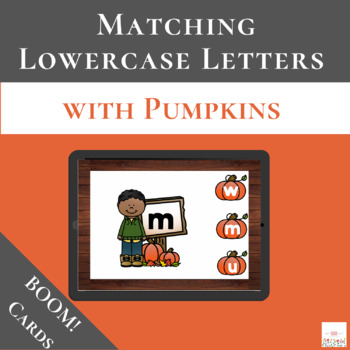 Preview of Lowercase Letters with Boom Cards™ | Pumpkins | Matching | Digital