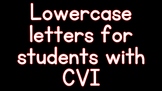 Lowercase letters for CVI