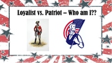 Loyalist vs. Patriot - American Revolution - Who Am I?