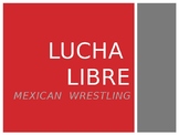 Lucha libre Mexican wrestling culture PPT