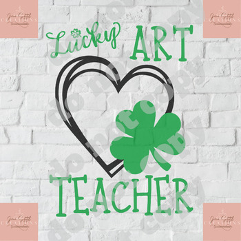 Preview of Lucky Art Teacher SVG and PNG--300 dpi, St. Patrick's Day digital print