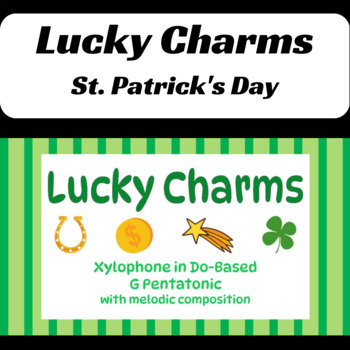Preview of Lucky Charms - Xylophone in G Pentatonic and Melodic Composition, St. Patricks