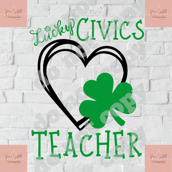 Preview of Lucky Civics Teacher SVG and PNG--300 dpi, St. Patrick's Day digital print