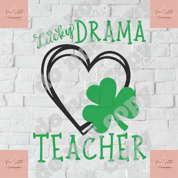Preview of Lucky Drama Teacher SVG and PNG--300 dpi, St. Patrick's Day digital print