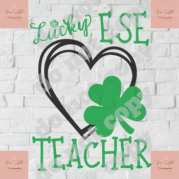 Preview of Lucky ESE Teacher SVG and PNG--300 dpi, St. Patrick's Day digital print