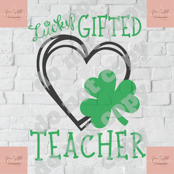 Preview of Lucky Gifted Teacher SVG and PNG--300 dpi, St. Patrick's Day digital print