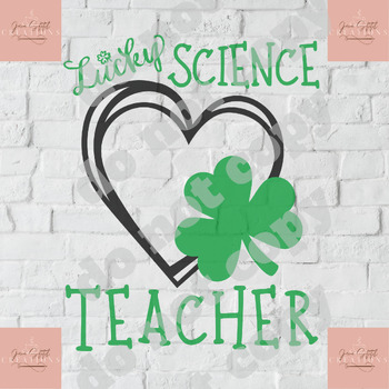 Preview of Lucky Science Teacher SVG and PNG--300 dpi, St. Patrick's Day digital print