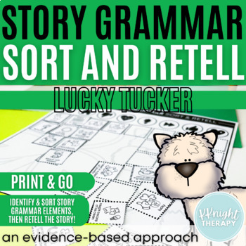 Preview of Lucky Tucker Book Companion | Story Grammar Sort & Retell | Narrative Language