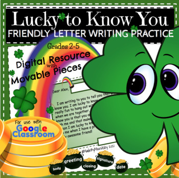 Preview of Lucky to Know You  March Friendly Letter Writing Practice 