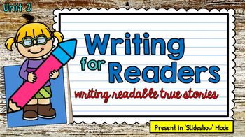 Preview of Lucy Calkin's 'Writing for Readers' NEW UNIT 3 Lessons Slide Presentation