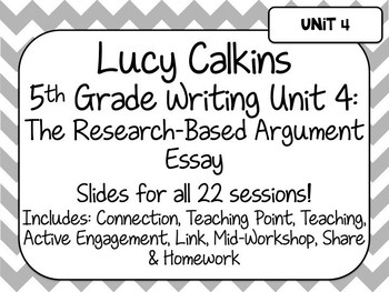 Preview of Lucy Calkins Unit Plans: 5th Grade Writing Unit 4-Research Based Argument Essay