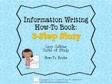 Lucy Calkins Information Writing, How-To Book: 3-Step Story