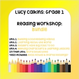Lucy Calkins Lesson Plans - Grade 1 Reading: BUNDLE: 5 Uni