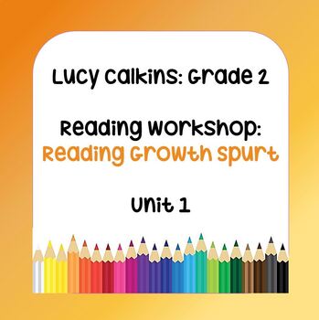 Preview of Lucy Calkins Lesson Plans - Grade 2 Reading: Reading Growth Spurt (Unit 1)