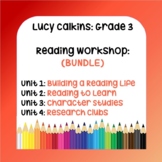 Lucy Calkins Lesson Plans - Grade 3 Reading: (BUNDLE: 4 Units)