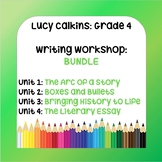 Lucy Calkins Lesson Plans - Grade 4 Writing: BUNDLE (4 units)