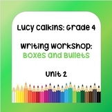 Lucy Calkins Lesson Plans - Grade 4 Writing: Boxes and Bul