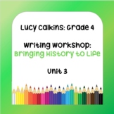Lucy Calkins Lesson Plans - Grade 4 Writing: Bringing Hist
