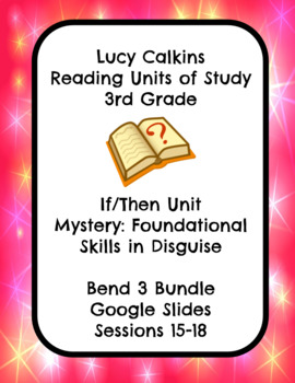 Preview of Lucy Calkins Mystery: Foundational Skills Reading 3rd Grade Bend 3 Slides