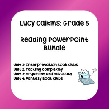 Preview of Lucy Calkins Power Points - Grade 5 Reading: BUNDLE (4 Units)