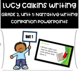 Lucy Calkins PowerPoint Unit 1: Narrative Writing- Grade 2
