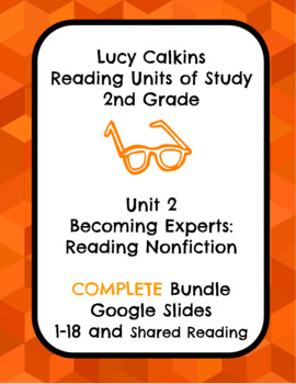 Preview of Lucy Calkins Unit 2- Becoming Experts: Reading Nonfiction COMPLETE BUNDLE Slides