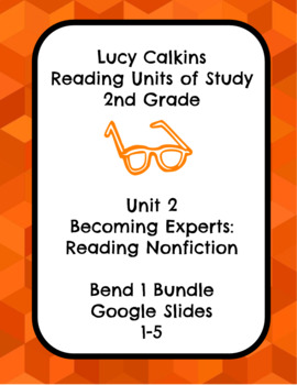 Preview of Lucy Calkins Unit 2 Reading: Becoming Experts, 2nd Grade Bend 1 Slides