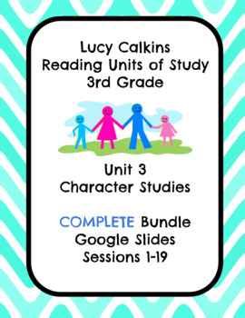 Preview of Lucy Calkins Unit 3 Character Studies Reading 3rd Grade COMPLETE BUNDLE