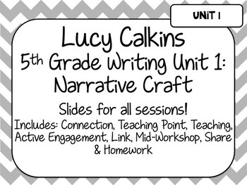 Preview of Lucy Calkins Unit Plans Powerpoint: 5th Grade Writing Unit 1 - Narrative Craft