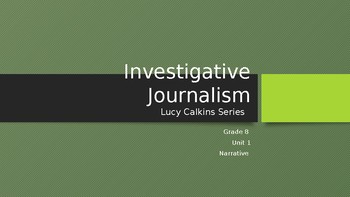 Preview of Lucy Calkins Unit of Study Narrative Investigative Journalism Grade 8