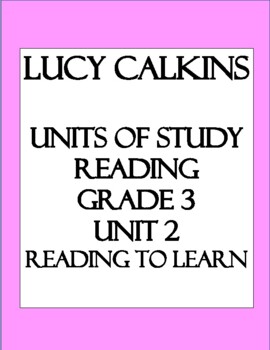 Preview of Lucy Calkins Units of Study: Reading Grade 3 Unit 2; Reading to Learn