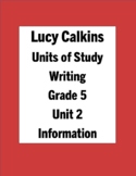 Lucy Calkins Units of Study: Writing Grade 5; Unit 2 Information