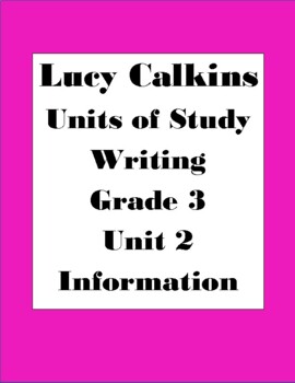 Preview of Lucy Calkins Units of Study: Writing Grade Grade 3; Unit 2 Information