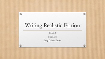 Preview of Lucy Calkins, Writing Realistic Fiction,  Grade 7