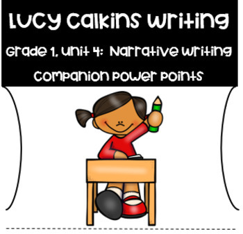 Preview of Lucy Calkins Writing Slideshow Lessons Unit 4:  Narrative-Writing Fiction