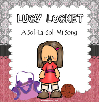 Preview of Lucy Locket: A Sol-La-Sol-Mi & Ta/Ti-Ti Song - SMARTBOARD/NOTEBOOK EDITION