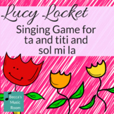 Lucy Locket Singing Game for ta and titi and sol mi la