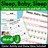 Lullaby "Sleep, Baby, Sleep" to Teach m-r-d and Half Note 