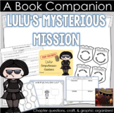 Lulu's Mysterious Mission {A Book Companion}