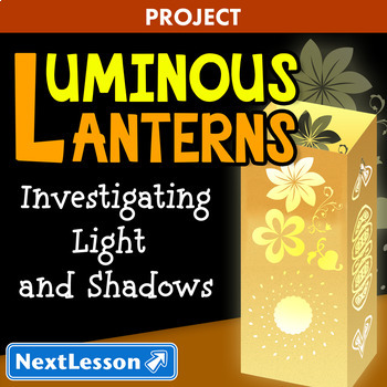 Preview of Luminous Lanterns - Projects & PBL