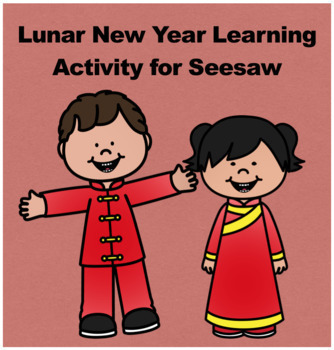 Preview of Lunar / Chinese New Year Lesson and Activity for Seesaw
