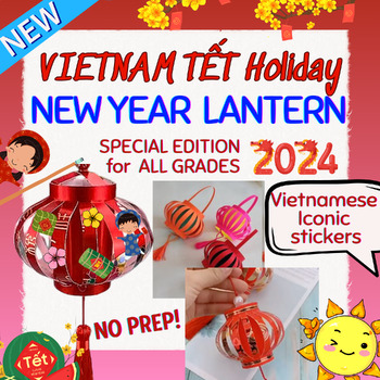 Preview of Lunar New Year 2024: VIETNAMESE LANTERN TET Craft Art Activity| Year of Dragon