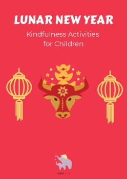 Preview of Lunar New Year Kindfulness Activities for Children 2-12 years old