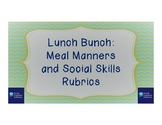Lunch Bunch Rubrics: Meal Manners and Social Skills