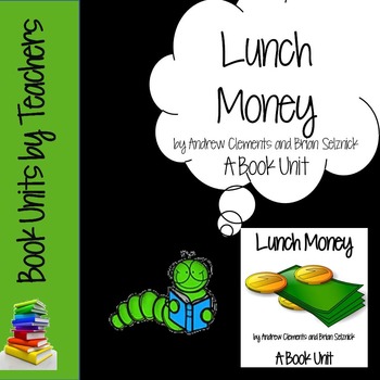 Preview of Lunch Money by Andrew Clements and Brian Selznick Book Unit