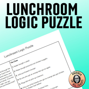 Preview of Lunchroom Cafeteria Logic Puzzle Critical Thinking Brainteaser
