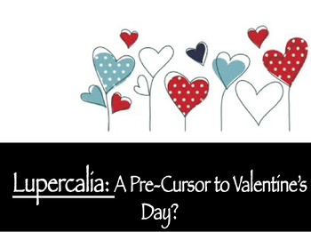 Preview of Lupercalia: Pre-cursor to Valentine's Day?: PowerPoint & Activities
